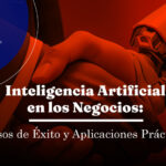 Inteligencia Artificial en los Negocios