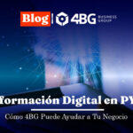 Transformación Digital en PYMES: Cómo 4BG Puede Ayudar a Tu Negocio