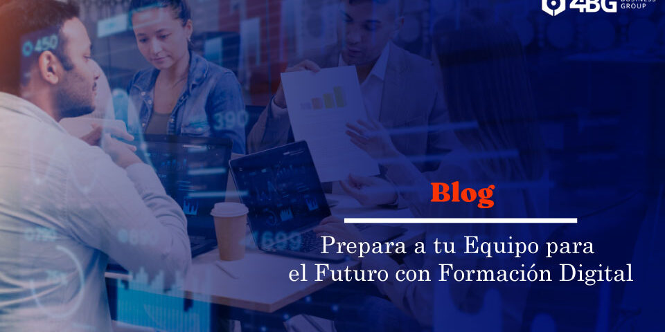 Prepara a tu Equipo para el Futuro con Formación Digital