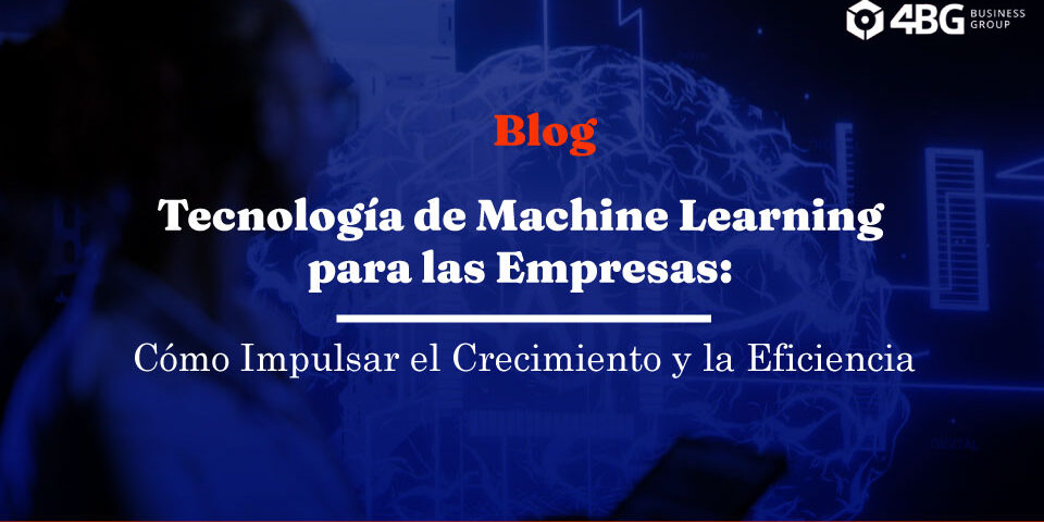 Tecnología de Machine Learning para las Empresas