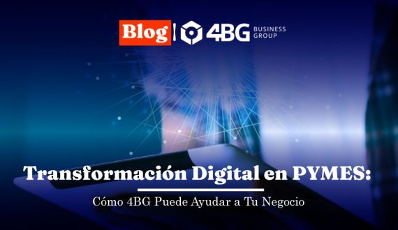 Transformación Digital en PYMES: Cómo 4BG Puede Ayudar a Tu Negocio